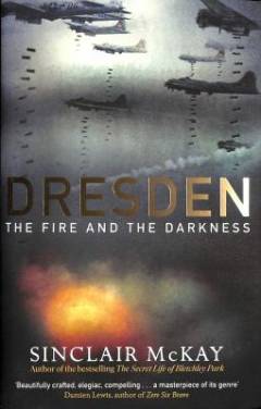 Dresden : the fire and the darkness