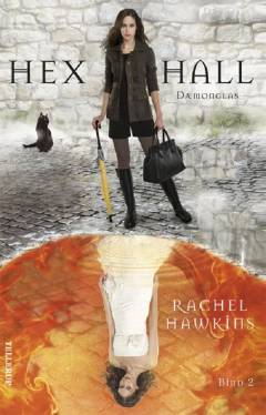 Hex Hall. 2 : Dæmonglas