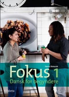Fokus 1 : dansk for begyndere -- Lærervejledning