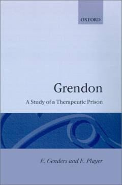 Grendon : a study of a therapeutic prison
