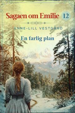 Sagaen om Emilie - en farlig plan