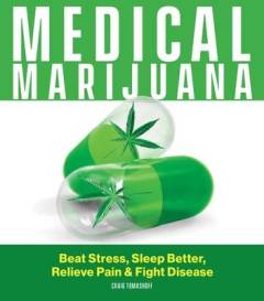 Medical marijuana : the complete guide