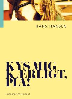 Kys mig kærligt, Pia!