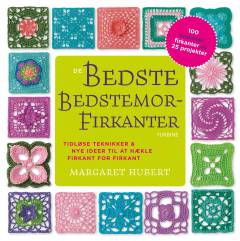 De bedste bedstemorfirkanter : tidløse teknikker & nye ideer til at hækle firkant for firkant