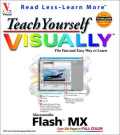 Teach yourself visually Flash MX