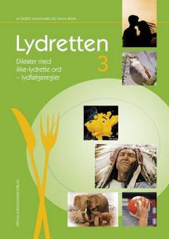 Lydretten. Bind 3 : Diktater med ikke-lydrette ord - lydfølgeregler