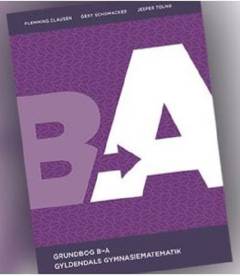 Gyldendals gymnasiematematik : grundbog B til A