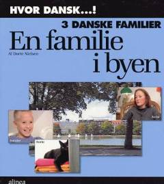 3 danske familier. En familie i byen