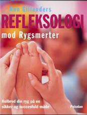 Refleksologi mod rygsmerter : helbred din ryg på en sikker og succesfuld måde