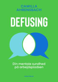 Defusing : din mentale sundhed på arbejdspladsen