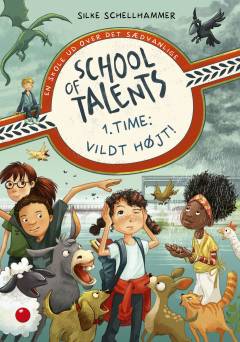 School of Talents - 1. time - vildt højt! : en skole ud over det sædvanlige