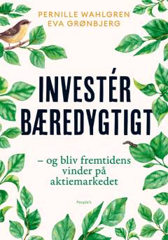 Investér bæredygtigt - og bliv fremtidens vinder på aktiemarkedet