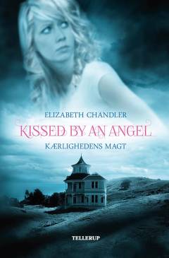 Kissed by an angel - kærlighedens magt