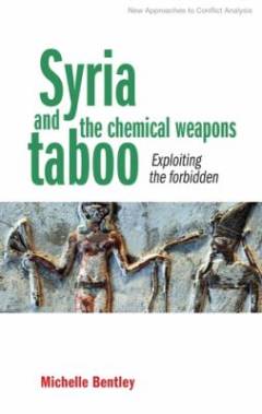 Syria and the chemical weapons taboo : exploiting the forbidden