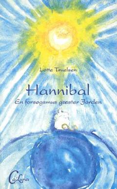 Hannibal : en forsøgsmus gæster Jorden