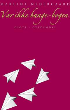 Vær ikke bange-bogen : digte