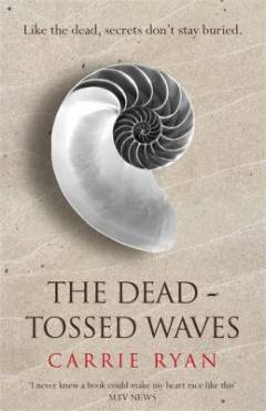 The dead-tossed waves
