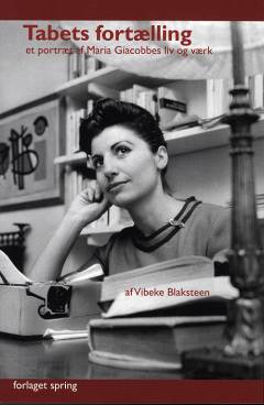 Tabets fortælling : et portræt af Maria Giacobbes liv og værk