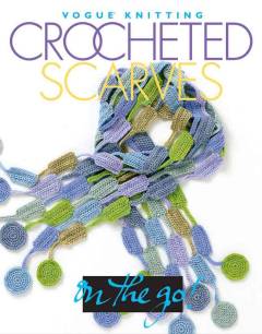 Vogue knitting crocheted scarves