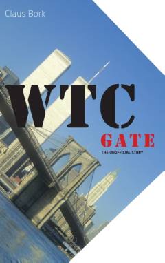 WTC gate : the unofficial story