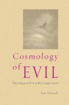 Cosmology of evil : the origin of evil at the cosmic level