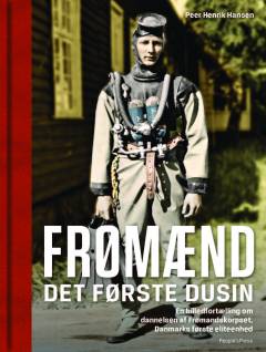 Frømænd : det første dusin : en billedfortælling om dannelsen af Frømandskorpset, Danmarks første eliteenhed