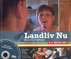 Landliv.nu : fire timers dokumentarfilm: Landliv Nu - mennesker i landbruget