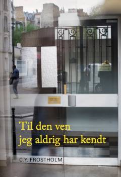 Til den ven jeg aldrig har kendt