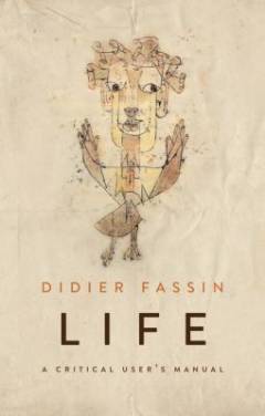 Life : a critical user's manual
