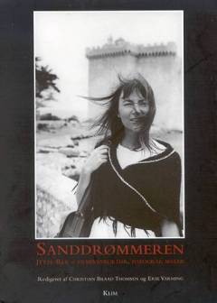 Sanddrømmeren : Jytte Rex - filminstruktør, fotograf, maler