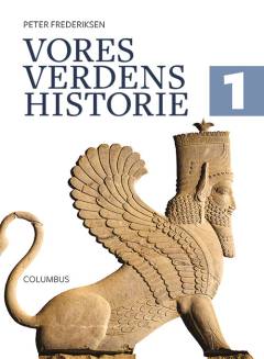 Vores verdenshistorie. Bind  1 : De ældste tider