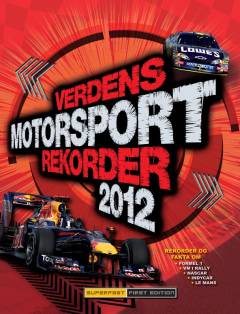 Verdens motorsport rekorder. Årgang 2012