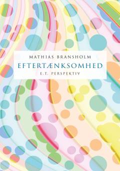 Eftertænksomhed & E.T. perspektiv