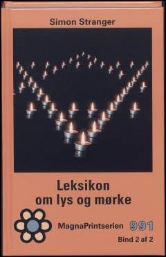 Leksikon om lys og mørke. Bind 2 (Stor skrift)
