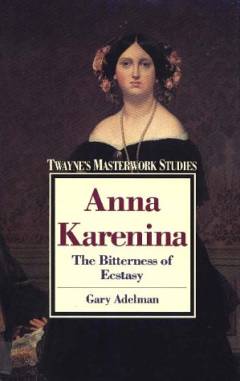 Anna Karenina : The bitterness of ecstasy