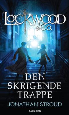 Lockwood & co. - den skrigende trappe