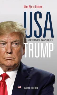 USA - kampen om magten fra Washington til Trump