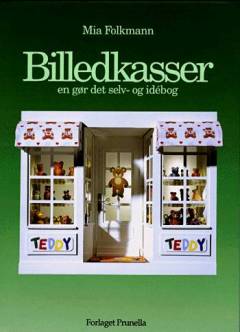 Billedkasser : en gør det selv- og idébog