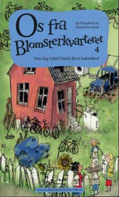 Os fra Blomsterkvarteret. Bind 4 : Den dag cykel Ursula fik et hekseskud