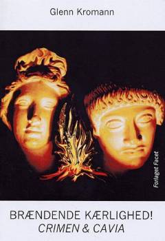 Brændende kærlighed! : Crimen & Cavia