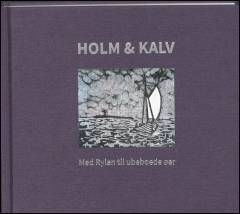 Holm & kalv : med Rylen til ubeboede øer