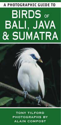 A photographic guide to birds of Bali, Java & Sumatra