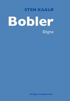 Bobler : digte 2016
