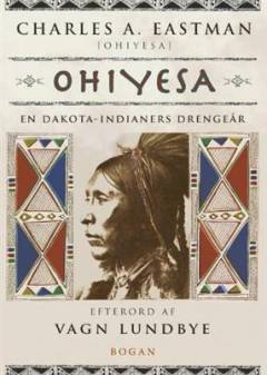 Ohiyesa : en dakota-indianers drengeår