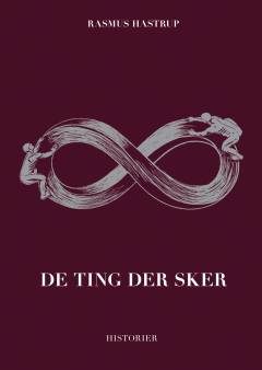 De ting der sker : historier