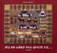 Jeg en gård mig quilte vil -