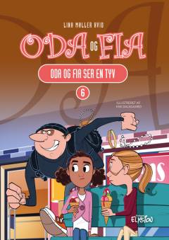 Oda og Fia - Oda og Fia ser en tyv