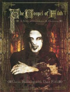 The gospel of filth : a bible of decadence & darkness