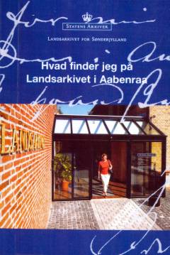 Hvad finder jeg på landsarkivet i Aabenraa