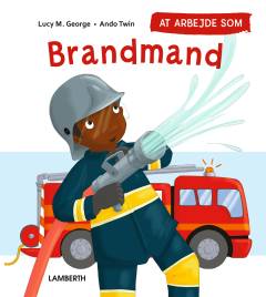At arbejde som brandmand